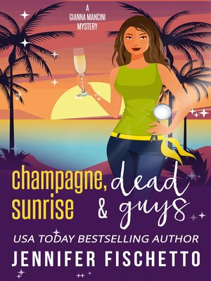 cover image of Champagne, Sunrise & Dead Guys